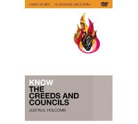 Justin S. Holcomb Know the Creeds and Councils Video Study (DVD) KNOW Series
