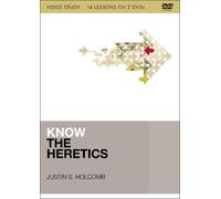 Justin S. Holcomb Know the Heretics Video Study (DVD) KNOW Series