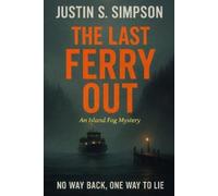 Justin S Simpson The Last Ferry Out (Tascabile) Island Fog