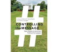 Justin S. Vaughn Controlling the Message (Copertina rigida)