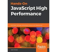 Justin Scherer Hands-On JavaScript High Performance (Tascabile)