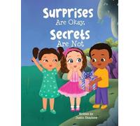 Justin Shepherd Surprises Are Okay, Secrets Are Not (Tascabile)