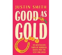 Justin Smith Good As Gold (Tascabile)