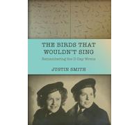 Justin Smith The Birds That Wouldn't Sing: Remembering the D-Day Wre (Tascabile)