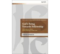 Justin Stratis God's Being Towards Fellowship (Tascabile)