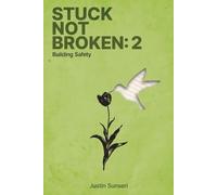 Justin Sunseri Stuck Not Broken (Tascabile)