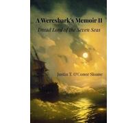 Justin T O'Conor Sloane A Wereshark's Memoir II (Tascabile)