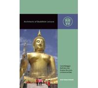 Justin Thomas McDaniel Architects of Buddhist Leisure (Tascabile)