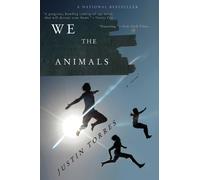 Justin Torres We the Animals (Tascabile)