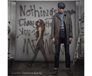 Justin Townes Ear Nothing's Gonna Change the Way You Feel About Me N (Vinyl LP)