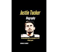 Justin Tucker Biography: The Remarkable Impact and Challenges of an NFL Kicking Legend