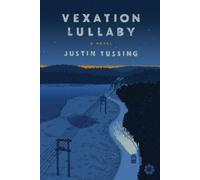 Justin Tussing Vexation Lullaby (Tascabile)