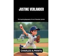 JUSTIN VERLANDER: The inspiring Biography of one of Baseball pitcher
