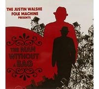 Justin Walshe Folk Machine - Man Without A Bag