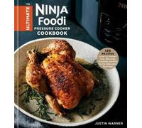 Justin Warner The Ultimate Ninja Foodi Cookbook (Copertina rigida)