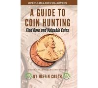 Justin Wayne Couch A Guide To Coin Hunting (Tascabile)