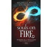 Justin White Michelle White Souls on Fire (Tascabile) Souls on Fire