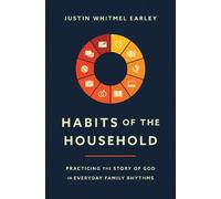 Justin Whitmel Earley Habits of the Household (Tascabile)