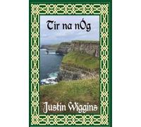 Justin Wiggins Tir Na Nog (Tascabile)