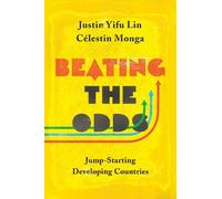 Justin Yifu Lin Célestin Monga Beating the Odds (Tascabile)