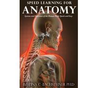 Justina C Bachsteiner Speed Learning for Anatomy (Tascabile)