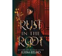 Justina Ireland Rust in the Root (Copertina rigida)