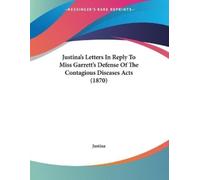 Justina Justina's Letters In Reply To Miss Garrett's Defense Of The (Tascabile)