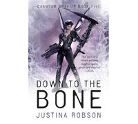 Justina Robson Down to the Bone (Tascabile) Quantum Gravity