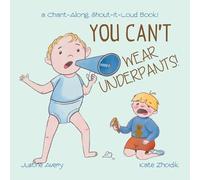 Justine Avery You Can't Wear Underpants (Tascabile) No More Nappies