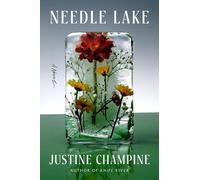 Justine Champine Needle Lake (Copertina rigida)