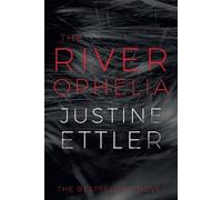 Justine Ettler The River Ophelia (Tascabile)