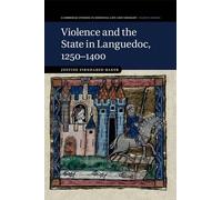 Justine Firnhaber-Bake Violence and the State in Languedoc, 1250-140 (Tascabile)