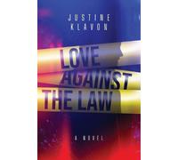 Justine Klavon Love Against the Law (Tascabile)
