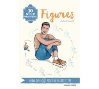 Justine Lecouffe 10 Step Drawing: Figures (Tascabile) 10 Step Drawing