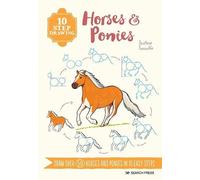 Justine Lecouffe 10 Step Drawing: Horses & Ponies (Tascabile) 10 Step Drawing