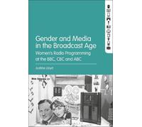Justine Lloyd Gender and Media in the Broadcast Age (Tascabile)