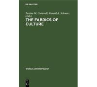 Justine M. Cordwell The fabrics of culture (Copertina rigida) World Anthropology