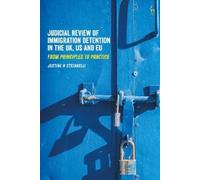 Justine N Stefa Judicial Review of Immigration Detention in t (Copertina rigida)