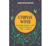Justine Norton-Kertson Utopian Witch (Copertina rigida)