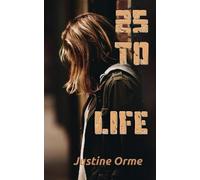 Justine Orme 25 to Life (Tascabile)