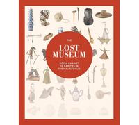 Justine Rinnooy Kan Sheila Reda The Lost Museum (Tascabile)