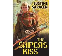 Justine Saracen The Sniper's Kiss (Tascabile)