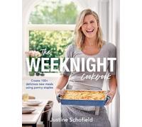 Justine Schofield The Weeknight Cookbook (Tascabile)