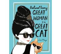 Justine Solomons-Moat Behind Every Great Woman is a Great Cat (Copertina rigida)
