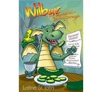 Justine St. John Wilbur the Zucchini-Eating Dragon (Tascabile)