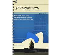 Justinguitar.Com beginner's Songbook 2 - ANOTHER 100 Classic Songs specially arranged for Beginner Guitarists