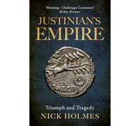 Justinian's Empire: Triumph and Tragedy