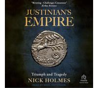Justinian's Empire: Triumph and Tragedy