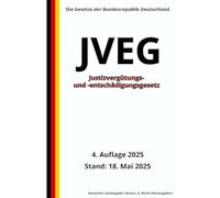 Justizvergütungs- und -entschädigungsgesetz - JVEG, 4. Auflage 2025: Die Gesetze der Bundesrepublik Deutschland