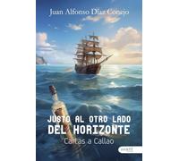Justo al otro lado del horizonte: Cartas a Callao